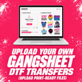 Upload Your Own Gang Sheet